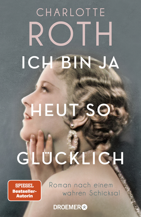 Ich bin ja heut so gl&uuml;cklich - Charlotte Roth