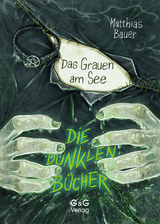 Die dunklen B&uuml;cher - Das Grauen am See - Matthias Bauer