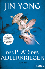 Der Pfad der Adlerkrieger - Jin Yong