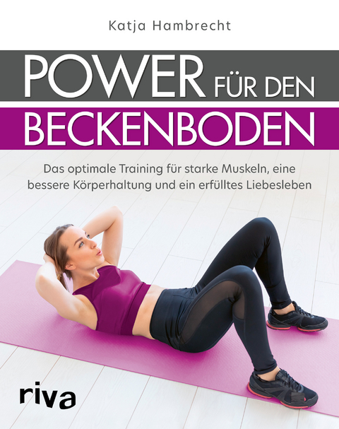 Power f&uuml;r den Beckenboden - Katja Hambrecht