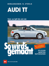 Audi TT. Von 10/98 bis 06/06 - R&uuml;diger Etzold