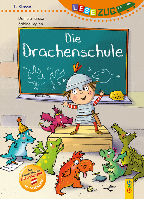 LESEZUG/1. Klasse: Die Drachenschule - Daniela H&ouml;llwarth
