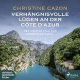 Verh&auml;ngnisvolle L&uuml;gen an der C&ocirc;te d&rsquo;Azur - Christine Cazon