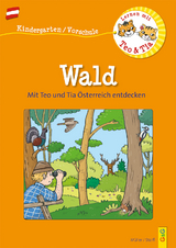 &Ouml;sterreich entdecken mit Teo und Tia &ndash; Wald - Verena M&uuml;ller, Erika Stoifl