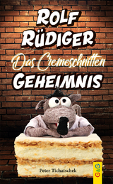 Rolf R&uuml;diger - Das Cremeschnitten-Geheimnis - Peter Tichatschek