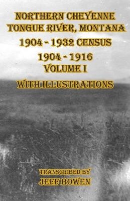 Northern Cheyenne Tongue River, Montana 1904 - 1932 Census