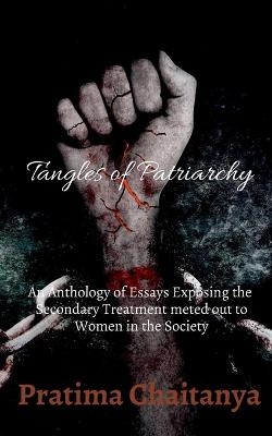 Tangles of Patriarchy - Pratima Chaitanya