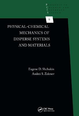 Physical-Chemical Mechanics of Disperse Systems and Materials