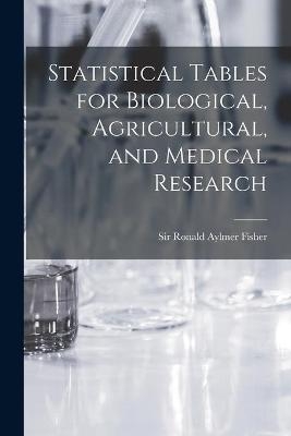 Statistical Tables for Biological, Agricultural, and Medical Research - 