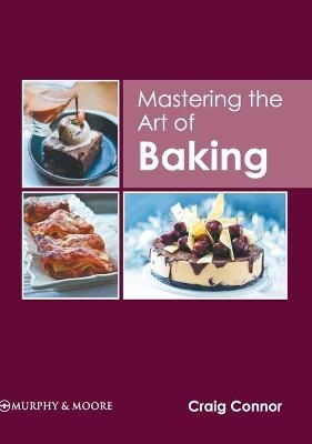 Mastering the Art of Baking - 