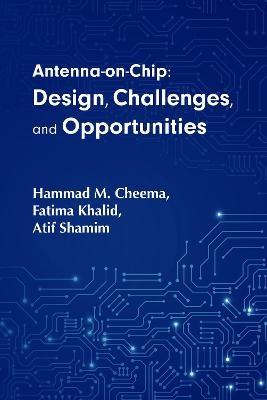 Co-Design of Integrated Circuits and On-Chip Antennas