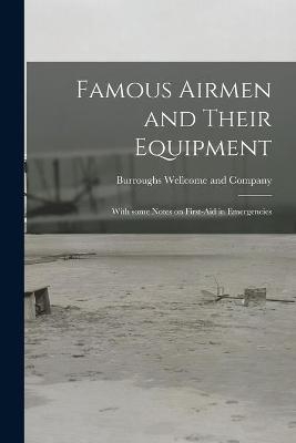 Famous Airmen and Their Equipment [electronic Resource] - 