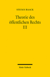 Theorie des &ouml;ffentlichen Rechts III - Stefan Haack