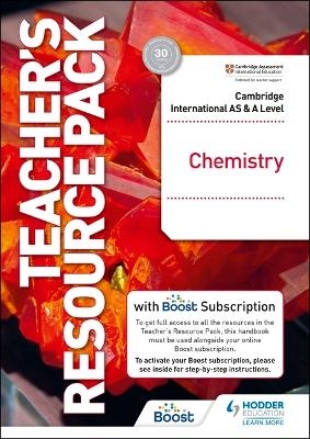 Cambridge International AS & A Level Chemistry Teacher's Resource Pack with Boost Subscription