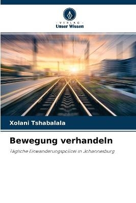 Bewegung verhandeln - Xolani Tshabalala