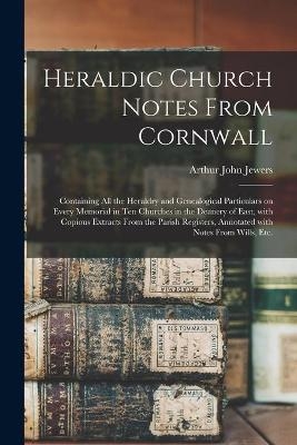 Heraldic Church Notes From Cornwall