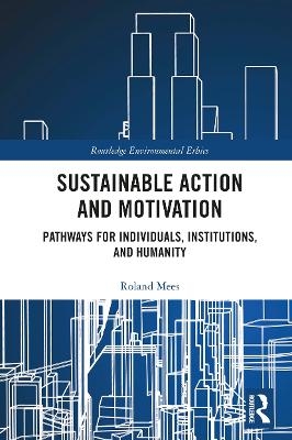 Sustainable Action and Motivation - Roland Mees
