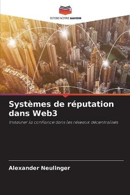 Syst&egrave;mes de r&eacute;putation dans Web3 - Alexander Neulinger