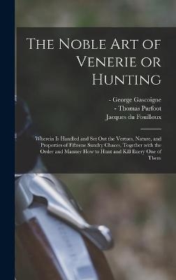 The Noble Art of Venerie or Hunting - 
