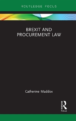 Brexit and Procurement Law - Catherine Maddox