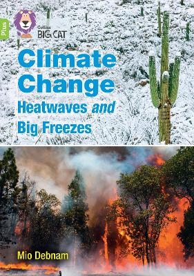 Climate Change Heatwaves and Big Freezes - Mio Debnam
