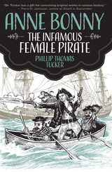 Anne Bonny the Infamous Female Pirate - Phillip Thomas Tucker