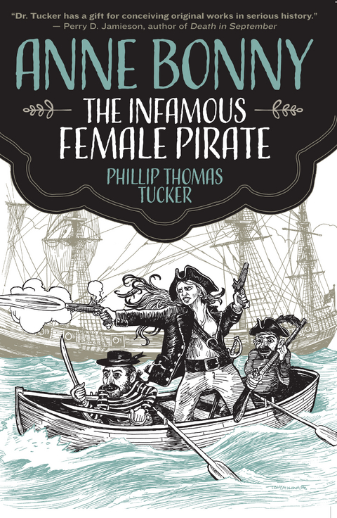Anne Bonny the Infamous Female Pirate - Phillip Thomas Tucker