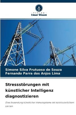 Stressst&ouml;rungen mit k&uuml;nstlicher Intelligenz diagnostizieren - Simone Silva Frutuoso de Souza, Fernando Parra Dos Anjos Lima
