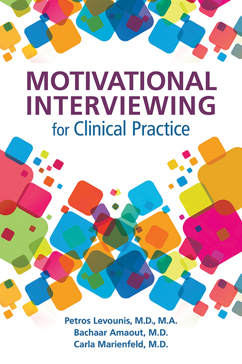 Motivational Interviewing for Clinical Practice - 