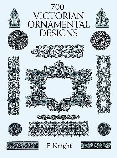700 Victorian Ornamental Designs - F. Knight