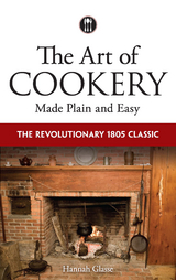 Art of Cookery Made Plain and Easy -  Hannah Glasse