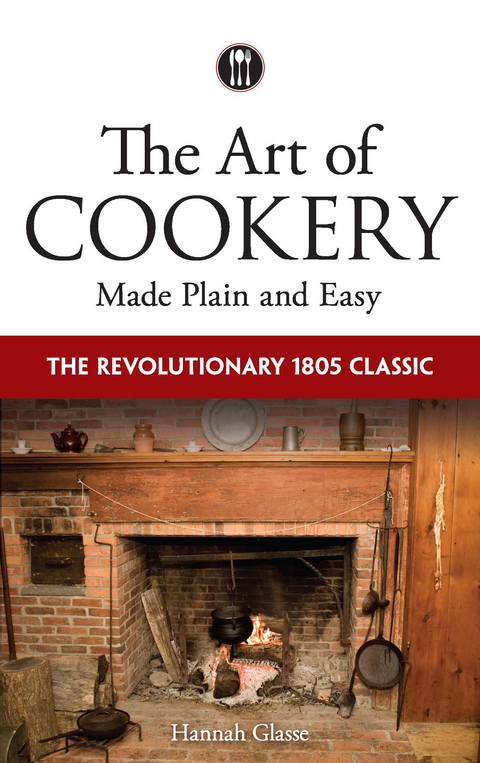 Art of Cookery Made Plain and Easy -  Hannah Glasse