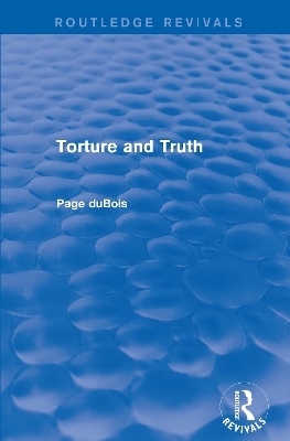 Torture and Truth (Routledge Revivals)