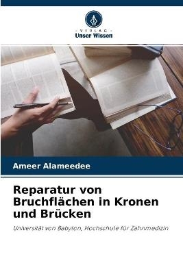 Reparatur von Bruchflächen in Kronen und Brücken
