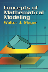 Concepts of Mathematical Modeling - Walter J. Meyer
