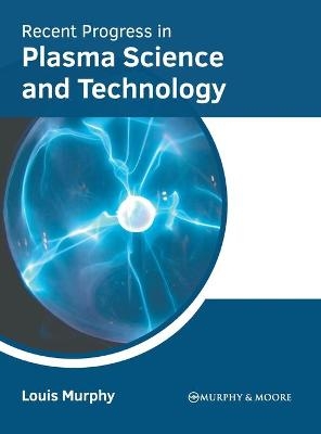 Recent Progress in Plasma Science and Technology - 
