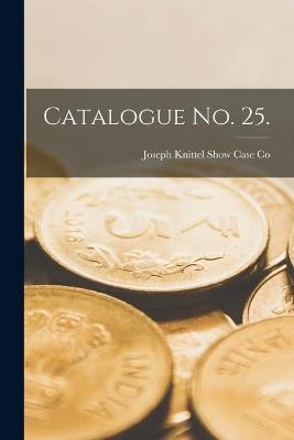 Catalogue No. 25. - 