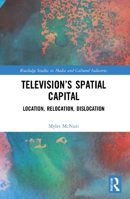 Television&rsquo;s Spatial Capital - Myles McNutt