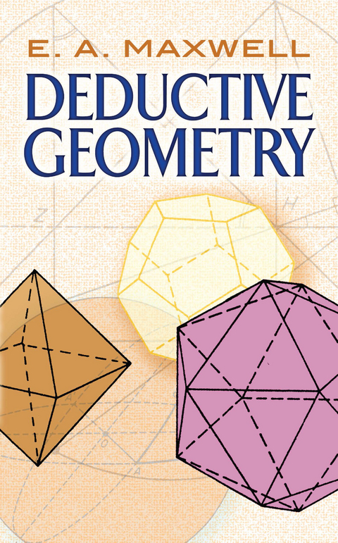 Deductive Geometry - E.A. Maxwell