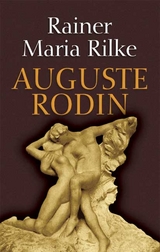 Auguste Rodin -  Rainer Maria Rilke