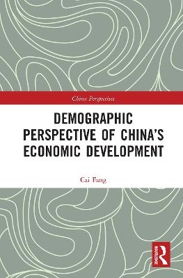 Demographic Perspective of China&rsquo;s Economic Development - Fang Cai