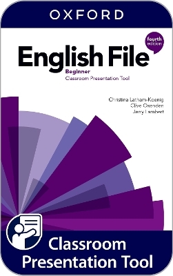 English File Beginner Classroom Presentation Tool - Christina Latham-Koenig, Clive Oxenden, Jerry Lambert