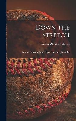 Down the Stretch - William Abraham 1875- Hewitt