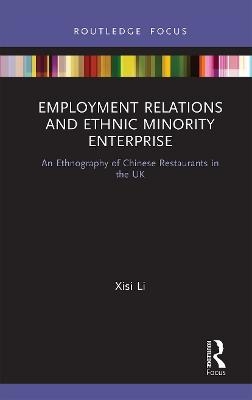 Employment Relations and Ethnic Minority Enterprise - Xisi Li