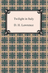 Twilight in Italy - D. H. Lawrence