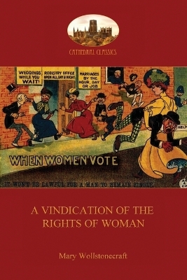 A Vindication of the Rights of Woman (Aziloth Books) - Mary Wollstonecraft