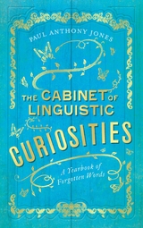 The Cabinet of Linguistic Curiosities - Paul Anthony Jones