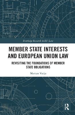 Member State Interests and European Union Law - Marton Varju