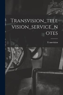 Transvision_television_service_notes - 