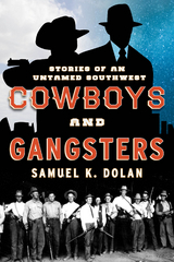 Cowboys and Gangsters -  Samuel K. Dolan